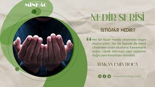 İstiğfâr Nedir? I Nedir Serisi 5 I Hakan Emin Hoca