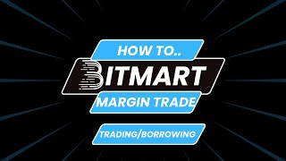 More Margin Trading Tips and How to Borrow with BitMart