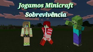 JOGAMOS (Minecraft) MODO SOBREVIVÊNCIA- As Gamers