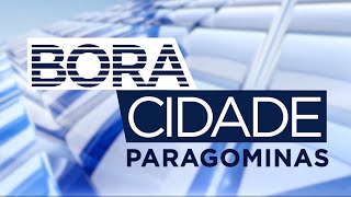 BORA CIDADE PARAGOMINAS JÁ ESTÁ NO AR ! ✅ 03 07 2024 ✅