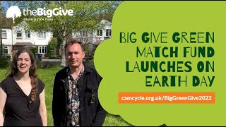 Earth Day 2022: Invest in our planet by donating to Camcycle via the Big Give Green Match Fund