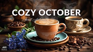 Cozy October Jazz ☕ Jazz & Bossa Nova for a good mood to relax, study and wake up