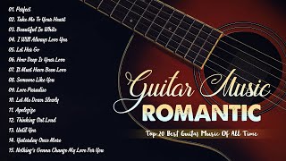 Guitar Relaxing 🎸 The Collection Greatest Love Songs Of All Time 🎸 Acoustic Guitar Music