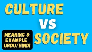 Culture and Society Explained | Culture vs Society Difference