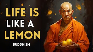 Life is like a lemon Zen Motivational Story