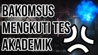 bakomsus harus ikut tes akademik lagi? kenapa bisa?