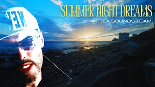 Mflex Sounds Team - Summer Night Dreams  2024 (with lyric...turn on subtitles)