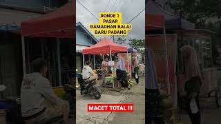 RONDE 1 PASAR RAMADHAN BALAI BARU PADANG VIRAL !!! #viral#ngabuburide#