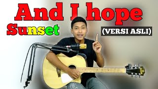 ❗Kunci Gitar | SUNSET - And I hope | (Original Cord)🔴