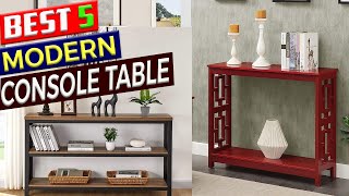 Best 5 Console Table in 2023 | Modern Console Table