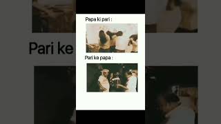 Papa ki pari 🤭 Vs pari ke papa 😂🤟 #comedy #viral #shorts #youtubeshorts