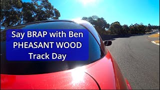 Say BRAP with Ben - Pheasant Wood Track Day - Mazda RX8