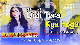 O Didi Tera Kya Hoga Rab Jane Dj Mix || Wedding Special Song || Party Dj Song 2020 Dj Mudassir MDR