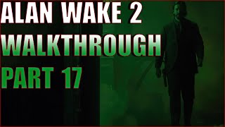 Alan Wake 2 Part 17 - Full Walkthrough / Playthrough Gameplay - Maze Basement / Cynthia Boss