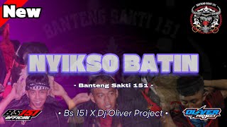 DJ BANTENGAN NYIKSO BATIN | BANTENG SAKTI 151 | REMIXER BY OLIVER PROJECT