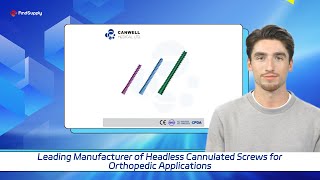 Leading Manufacturer of Headless Cannulated Screws for Orthopedic Applications