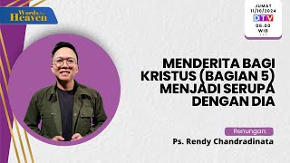 Ps. Rendy Chandradinata | Menderita Bagi Kristus (Bag. 5) | Words From Heaven | Jumat, 11 Okt. 2024