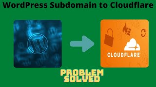 WordPress Subdomain Issue on Cloudflare This site can’t be reached Problem Solved