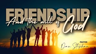 FRIENDSHIP AND THE WILL OF GOD