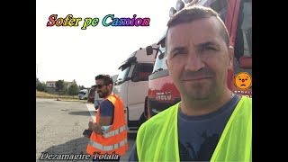 Sofer pe Camion / Dezamagire Totala!