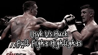 Oleksandr Usyk Vs Marco Huck Full Fight Highlights