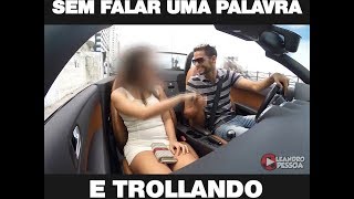 TROLLANDO INTERESSEIRAS ✅ PEGANDO MULHERES SEM FALAR UMA PALAVRA ✅