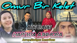 Ali Vali Nargiza Azimova Omur Bir Kelet Али Вали Наргиза Азимова Өмүр Бир Келет