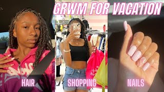 GRWM FOR SUMMER VACATION | hair + nails + clothing shopping