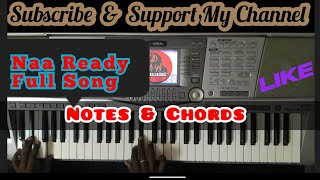 Naa Ready Keyboard Notes  chords Naa Ready full song Keyboard Chords Naa Ready piano chords notes