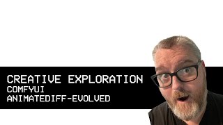 Creative Exploration - Ep 10 - ComfyUI & AnimateDiff Evolved Session