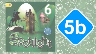 Spotlight 6. Модуль 5b. Let`s celebrate