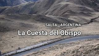 La Cuesta del Obispo - Salta - Argentina