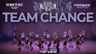 TEAM CHANGE | 2024 FEEDBACK DANCE COMPETITION FINAL | 2024 피드백파이널 | TOP VIEW