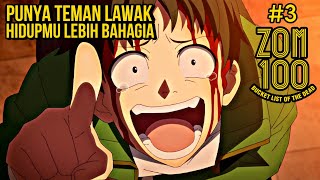 SAHABAT LAWAK ! | Alur Cerita Anime ZOM100 BUCKET LIST OF THE DEAD Episode 3