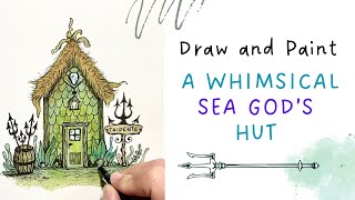 Watercolor Magic: Creating a Whimsical Sea Hut