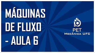 MÁQUINAS DE FLUXO - AULA 6