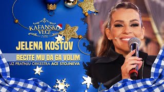 JELENA KOSTOV - RECITE MU DA GA VOLIM | UZIVO | (ORK. ACA STOJNEV) | 2024 | NG