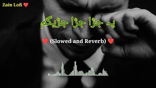 Pa Jara Jara Jaregam [Slowed+Reverb] Pashto lofi song #slowed #slowreverbsongs