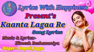 Kanta Laga Re Song Lyrics | Himesh Reshammiya | Rupali Jagga | New Song 2022