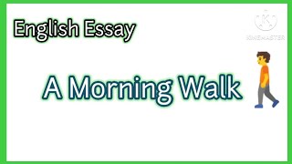 A morning walk essay in English / Essay On Morning Walk