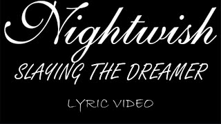 Nightwish - Slaying The Dreamer - 2002 - Lyric Video