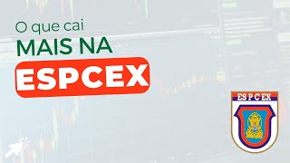 O QUE MAIS CAI EM MATEMÁTICA NA ESPCEX