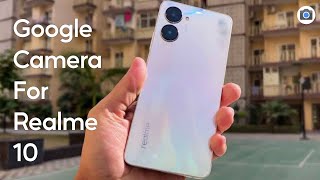 Google Camera For Realme 10 | Gcam For Realme 10