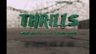 Wax Motif Ft. Jaxon Rose - Thrills