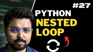 27. Nested loops in Python| Python for Beginners in Hindi (Full Course)