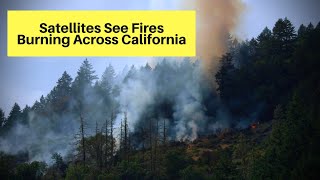 Satellites See Fires Burning Across California