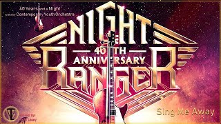 Night Ranger - "Sing Me Away" (40 Years and a Night with the Contemporary Youth Orchestra)