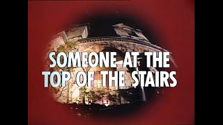 Someone At The Top Of The Stairs - Thriller British TV Series