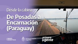 DESDE LA CABINA | SERVICIO INTERNACIONAL POSADAS - ENCARNACIÓN (PARAGUAY)