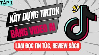 Tạo Video Tiktok bằng Heygen AI cho kênh Tiktok chủ đề Đọc sách, Giáo dục | Tập 1